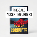Power Corrupts